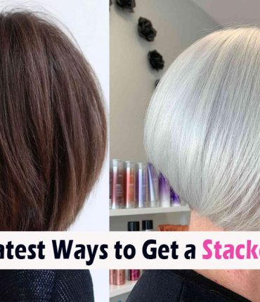 20 Greatest Ways to Get a Stacked Bob with Fine Hair for Max Volume