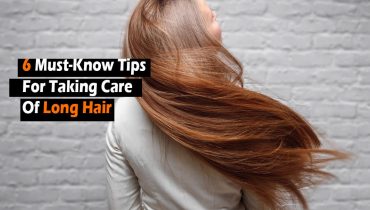 Tips For Long Hair | 6 Must-Know Tips For Taking Care Of Long Hair