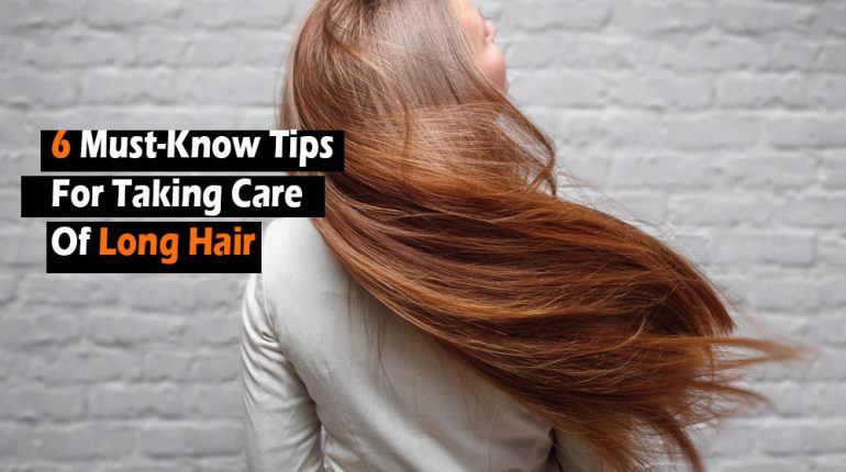 Care Hair Long MustKnow tips 