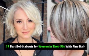 17 Best Bob Haircuts for Women in Their 50s With Fine Hair