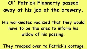 Ol’ Patrick Flannerty passed away at his job at the brewery